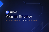 DXdao’s 2022 Year in Review