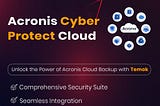 Acronis Cyber Protect Cloud: The Ultimate Solution for Comprehensive Cybersecurity