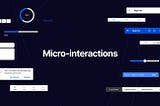 Enhancing User Experience: The Power of Micro-Interactions in Front-End Development