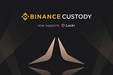 Lockr X Binance Custody: Solidifying unparalleled asset security