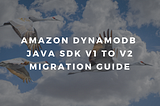 How to migrate from DynamoDb Java SDK v1 to v2