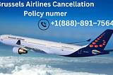 Brussels Airlines Cancellation Policy Number