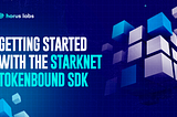 Getting Started with the Starknet Tokenbound SDK