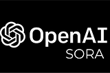 Sora by OpenAI: Everything You Need to Know