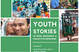 Youth Stories of Hope, Resilience & Collective Dreaming