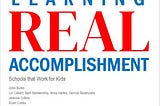 Cover: “Real Learning, real Accomplishment: Schools that Work for Kids”