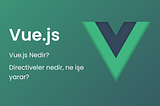 Vue.Js Nedir?