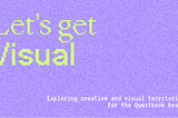 Let’s get Visual