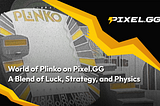 World of Plinko on Pixel.GG