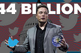 Will Elon Buying Twitter Effect You?