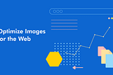 How to Optimize Images for the Web