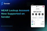 NEAR Lockup Account Now Supported on Sender