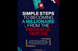 Simple Steps to Becoming a MILLIONAIRE from the Powerful Qur’an