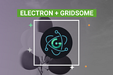 Build a Desktop app with Gridsome and Electron.