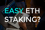 Avado Makes ETH2.0 Staking Easy