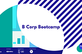 B Corp Bootcamp