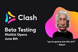 Clash: Announcing Early Beta Testing For Byte Creators