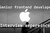 My Apple interview experience and why I declined the offer?