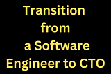 How to Transition from Software Engineer to CTO: A Comprehensive Guide