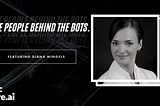 The People Behind The Bots — Diana Mingels