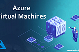 Azure Virtual Machines: Running a compute infrastructure in the cloud