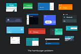 The hamburger problem. A collage of hamburger menus taken from mobile apps, desktop apps, and websites.