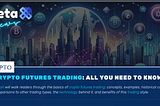 Crypto Futures Trading: All you need to know