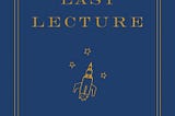 33 Best Quotes from “The Last Lecture”