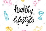 HEALTHY LIFESTYLE: START WITH THE BASICS