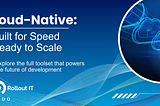 Cloud-Native Development: Maximizing Cloud Service Utilization