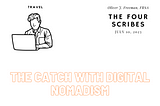 The Catch with Digital Nomadism