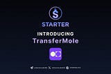 Leading The PayFi Revolution: TransferMole’s IDO on Starter