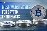 Lights, Camera, Crypto: Top 5 Must-Watch Movies For Crypto Enthusiasts In 2023