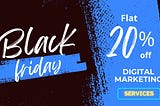 Digital Marketing Services in Black Friday Offer
