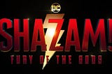 Shazam! Fury of the Gods — Unfunny, Uninspiring and Unnecessary.