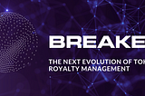Introducing the Breaker Royalty Management Platform