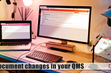 How to document changes in your QMS and ‘in practice’?