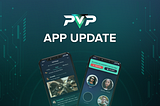 Introducing the Latest PvP App Update
