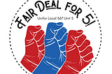 A round logo with the slogan ‘Fair Deal for 5! and three raised fists.