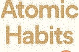 Atomic Habits Summary: Key Strategies to Build Positive Habits and Eliminate Bad Ones