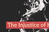 The Injustice of Hell