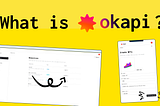 What is Okapi?