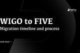 [DATE UPDATED] WIGO to FIVE Migration Details and Timeline