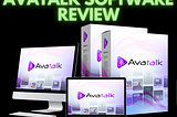 AvaTalk Software Review — Unique Human AI Video Creator