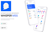 All that You Need To Know About the Whisper_MSG Network Platform