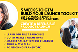 5 Weeks to Go-To-Market