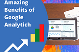 Top 10 Benefits of Google Analytic