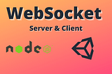 WebSocket Server and Client using NodeJS & Unity