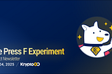 The Press F Experiment: June 4, 2025