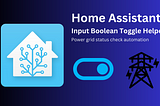 Home Assistant input boolean toggle helper — Identify Power grid status automation